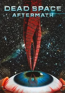 死亡空间:余波[电影解说]海报