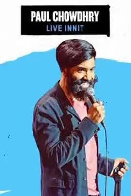 PaulChowdhry:LiveInnit海报