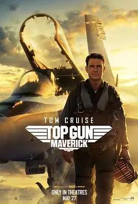 壮志凌云2:独行侠TopGun:Maverick海报