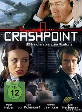 坠毁点:柏林上空惊魂90分钟Crashpoint-90MinutenbiszumAbsturz海报