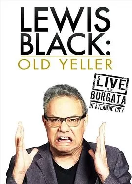 LewisBlack:OldYeller-LiveattheBorgata海报