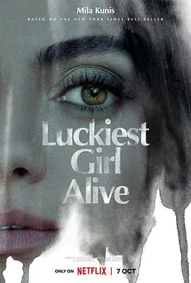 最幸运的女孩LuckiestGirlAlive海报