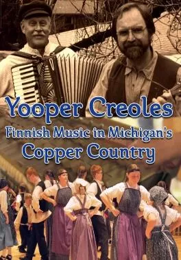 YooperCreoles:密歇根铜乡的芬兰音乐海报