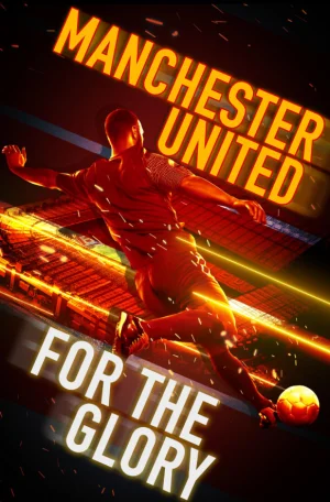 曼联:为了荣耀海报