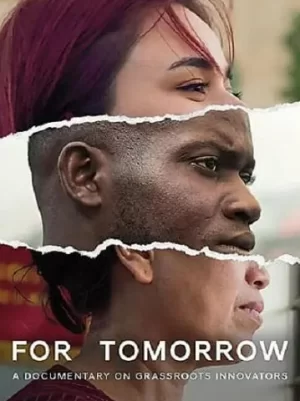 为了明天--一部关于草根创新者的纪录片海报