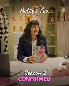 丑女贝蒂:故事继续第二季Bettylafea,lahistoriacontinúaSeason2海报