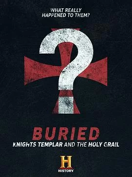 埋藏的历史:圣殿骑士团和圣杯海报