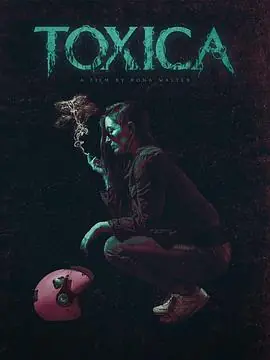 Toxica海报