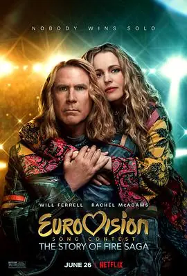 欧洲歌唱大赛:火焰传说EurovisionSongContest:TheStoryofFireSaga海报
