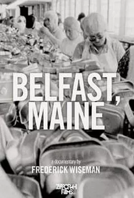 缅因州的贝尔法斯特Belfast,Maine[电影解说]海报