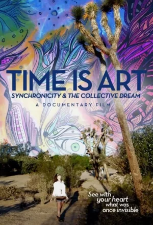 时间就是艺术:同步性和集体梦想海报