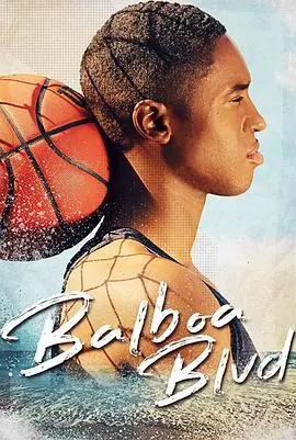 巴尔博大道BalboaBlvd海报