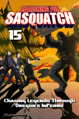 寻找大脚怪15:穿越俄勒冈州的地狱追寻传奇海报