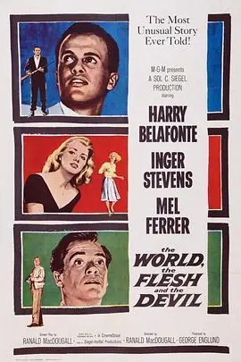 世界,众生和恶魔TheWorld,theFleshandtheDevil海报
