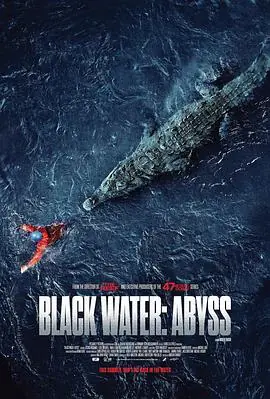 绝命鳄口BlackWater:Abyss海报