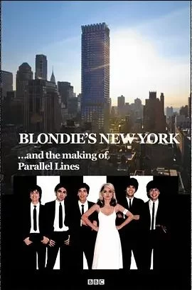 BlondiesNewYorkandtheMakingofParallelLines海报
