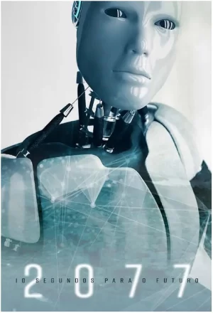 2077-十秒走进未来海报