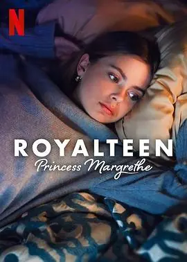 青春皇家恋曲:玛格丽特公主Royalteen:PrincessMargrethe海报