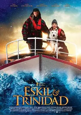 埃斯基尔和特立尼达Eskil&Trinidad海报