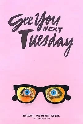 SeeYouNextTuesday海报