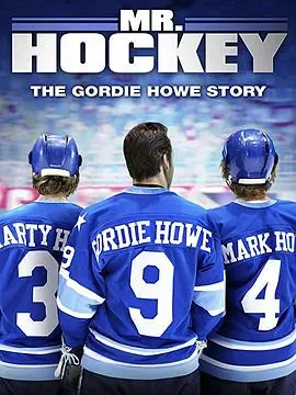 冰球之王MrHockey:TheGordieHoweStory海报