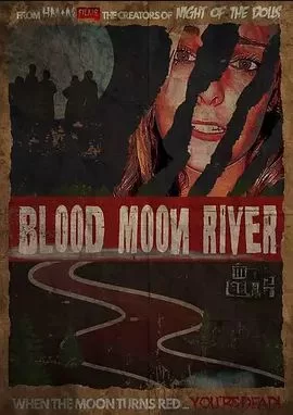 BloodMoonRiver海报