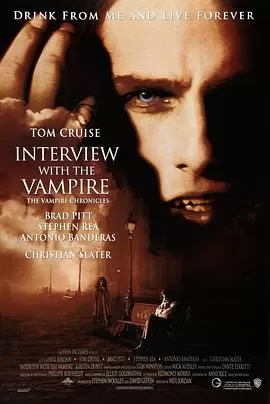 夜访吸血鬼InterviewwiththeVampireTheVampireChronicles[电影解说]海报
