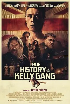 凯利帮的真实历史TrueHistoryoftheKellyGang海报
