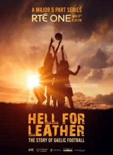 皮革地狱:盖尔式足球的故事海报