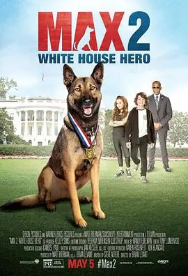 军犬麦克斯2:白宫英雄Max2:WhiteHouseHero海报