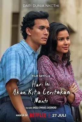 今日往昔HariIniAkanKitaCeritakanNanti海报