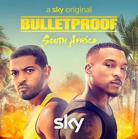 防弹兄弟:南非特别篇Bulletproof:SouthAfrica海报