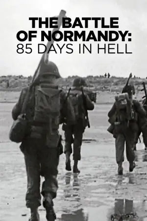 诺曼底战役:地狱里的85天海报