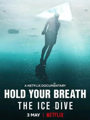 屏住呼吸:挑战冰潜记录海报