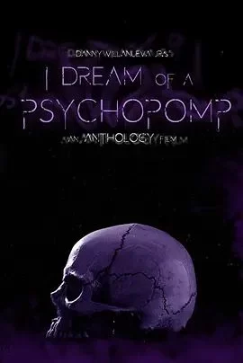 IDreamofaPsychopomp海报