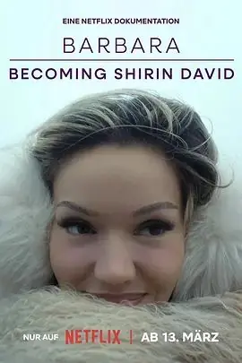 真我蜕变:从芭芭拉到希琳&middot;戴维海报