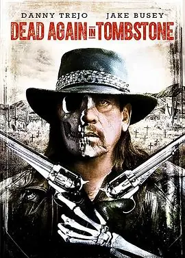 血战墓碑镇2DeadAgaininTombstone海报