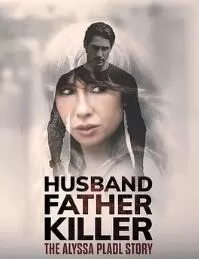 丈夫,父亲,杀手:AlyssaPladl的故事海报