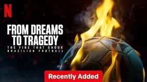 FromDreamstoTragedyTheFirethatShookBrazilianFootball海报