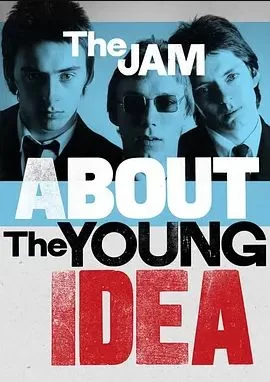 TheJam:AbouttheYoungIdea海报