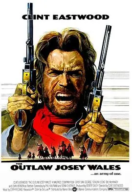 西部执法者TheOutlawJoseyWales海报