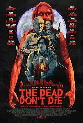 丧尸未逝TheDeadDon'tDie海报