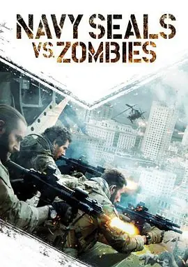 海豹突击队大战僵尸NavySEALsvs.Zombies海报