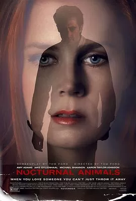 夜行动物NocturnalAnimals[电影解说]海报