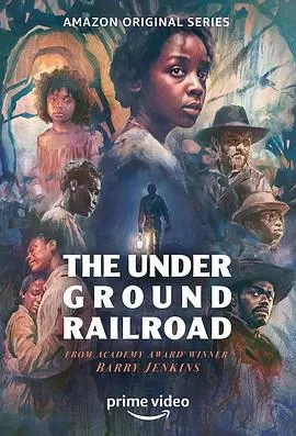地下铁道TheUndergroundRailroad[电影解说]海报